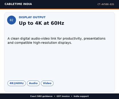 CABLETIME CT-AV588-02G — Display output — Up to 4K at 60Hz